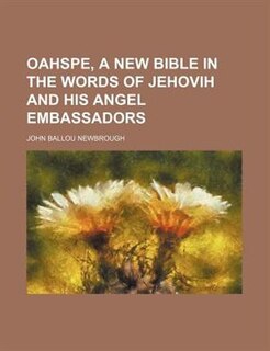 Front cover_Oahspe, a new Bible in the words of Jehovih and his angel embassadors