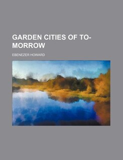 Garden Cities of To-Morrow