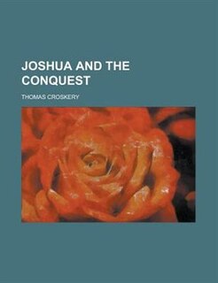 Joshua and the conquest