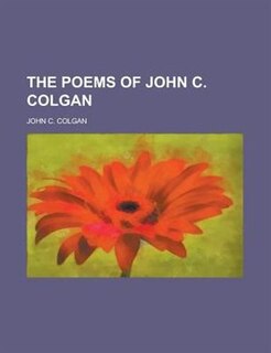 Couverture_The Poems Of John C. Colgan