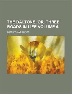 Couverture_The Daltons, Or, Three Roads In Life Volume 4
