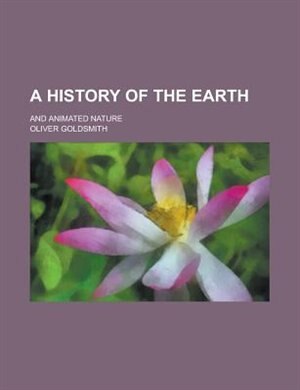 Front cover_A history of the earth; and animated nature