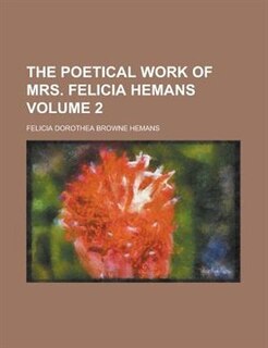 Front cover_The poetical work of Mrs. Felicia Hemans Volume 2