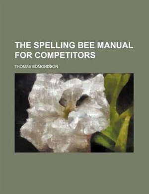 Couverture_The spelling bee manual for competitors