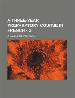 Front cover_A Three-Year Preparatory Course in French (3)