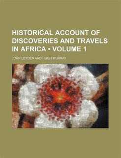 Front cover_Historical Account of Discoveries and Travels in Africa (Volume 1)