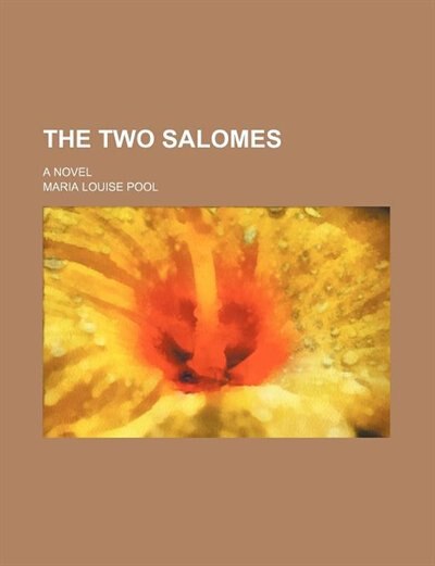 Front cover_The Two Salomes; A Novel
