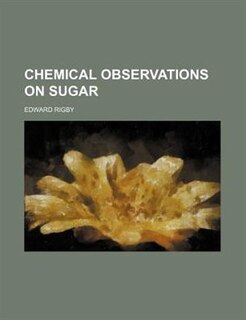 Couverture_Chemical Observations on Sugar