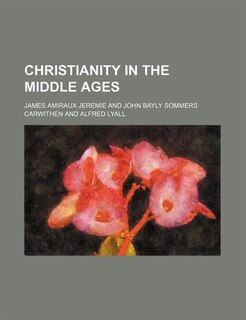 Front cover_Christianity in the Middle Ages