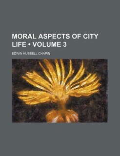 Front cover_Moral Aspects of City Life (Volume 3)
