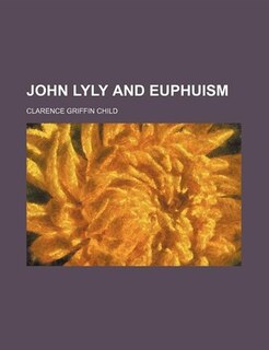 Couverture_John Lyly and Euphuism
