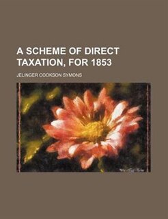 Front cover_A Scheme of Direct Taxation, for 1853