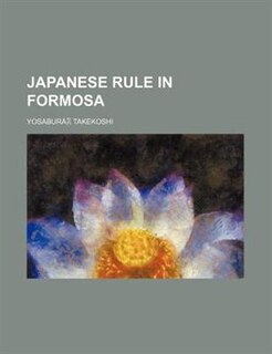 Japanese Rule In Formosa