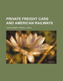 Front cover_Private Freight Cars and American Railways