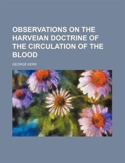 Front cover_Observations on the Harveian doctrine of the circulation of the blood