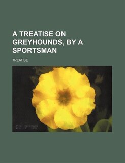 Couverture_A treatise on greyhounds, by a sportsman