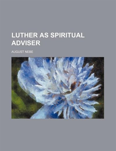 Luther as spiritual adviser