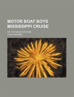 Couverture_Motor boat boys Mississippi cruise; or, The dash for Dixie