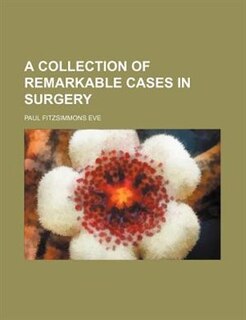 Front cover_A collection of remarkable cases in surgery