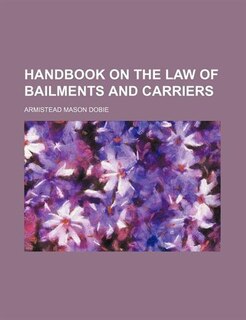 Front cover_Handbook on the law of bailments and carriers