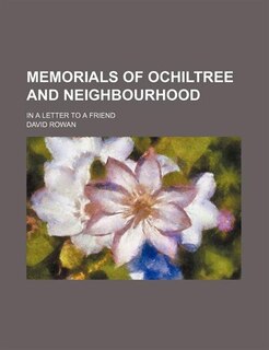 Front cover_Memorials of Ochiltree and neighbourhood; In a letter to a friend