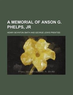 Couverture_A Memorial of Anson G. Phelps, Jr