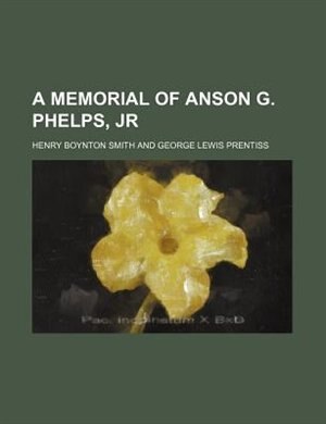 Couverture_A Memorial of Anson G. Phelps, Jr