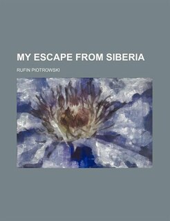 Front cover_My escape from Siberia