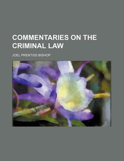 Front cover_Commentaries on the criminal law, Volume 2 (Volume 2)