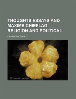 Couverture_Thoughts essays and maxims chieflag religion and political