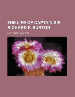 Couverture_The Life of Captain Sir Richard F. Burton