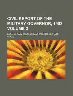 Couverture_Civil Report of the Military Governor, 1902 Volume 2