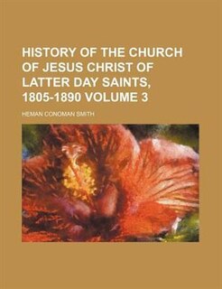 Front cover_History of the Church of Jesus Christ of Latter day saints, 1805-1890 Volume 3