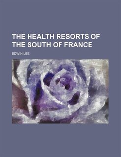 Front cover_The health resorts of the south of France