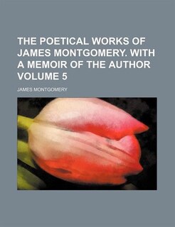 Front cover_The poetical works of James Montgomery. With a memoir of the author Volume 5