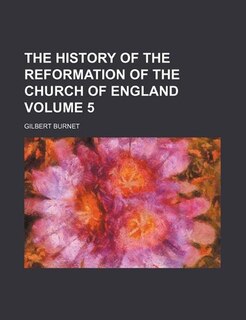 Front cover_The history of the reformation of the Church of England Volume 5