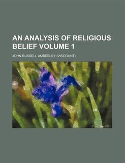 Front cover_An analysis of religious belief Volume 1