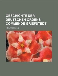 Front cover_Geschichte der deutschen Ordens-Commende Griefstedt