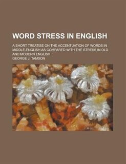 Couverture_Word stress in English; a short treatise on the accentuation of words in Middle-English as compared with the stress in Old and Modern English