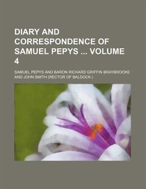Front cover_Diary and correspondence of Samuel Pepys  Volume 4
