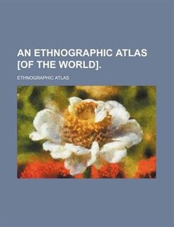 Front cover_An ethnographic atlas [of the world].
