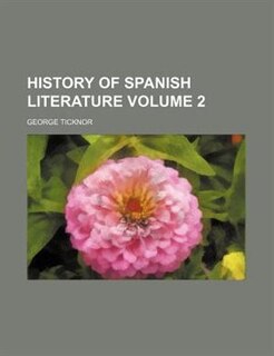 Front cover_History of Spanish literature Volume 2