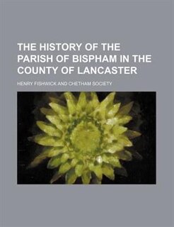 Front cover_The History Of The Parish Of Bispham In The County Of Lancaster