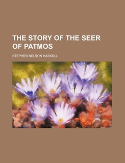 The Story of the Seer of Patmos