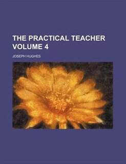The practical teacher Volume 4