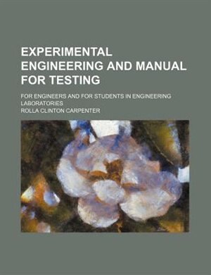 Couverture_Experimental engineering and manual for testing; for engineers and for students in engineering laboratories