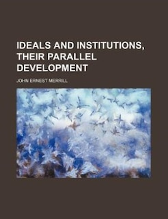 Front cover_Ideals and institutions, their parallel development