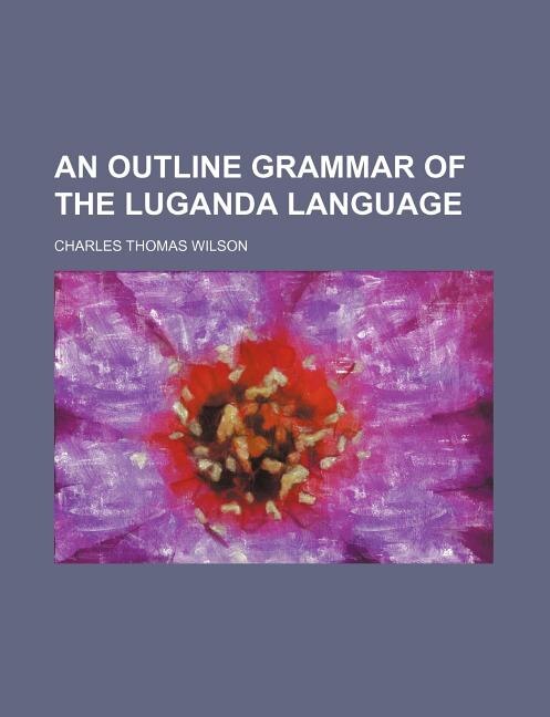 An Outline Grammar of the Luganda Language