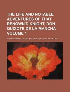 Couverture_The life and notable adventures of that renown'd knight, Don Quixote de la Mancha Volume 1