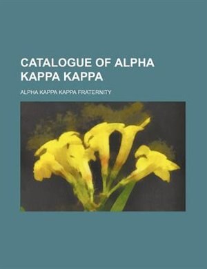 Front cover_Catalogue of Alpha Kappa Kappa
